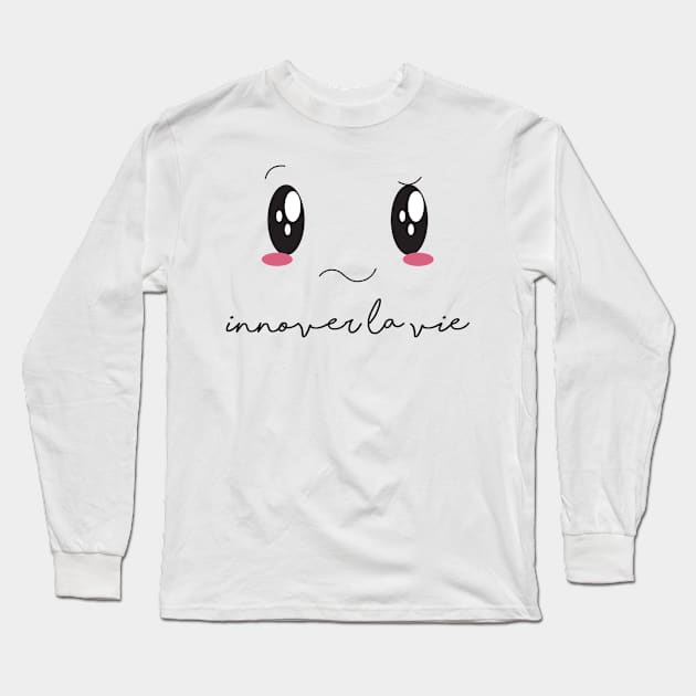 "Croquer la vie" | innover la vie Long Sleeve T-Shirt by Arlette